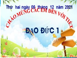 Bài giảng Đạo đức Lớp 1 - Chủ đề 1, Bài 1: Em