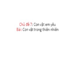 Bài giảng Mĩ thuật Lớp 1 - Chủ đề 7, Bài: Con