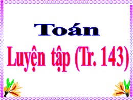 Bài giảng môn Toán Lớp 1 - Bài: Luyện tập (Tr