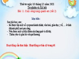 Bài giảng môn Tự nhiên và xã hội Lớp 1 - Tiết 2, Bài 11: Cuộc sống xung quanh em - Năm học 2021-2022