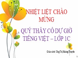 Bài giảng Tập đọc Lớp 1 - Bài: Đi học - Ung Thị Hoàng Thuyên