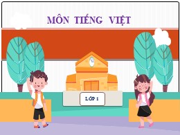 Bài giảng Tiếng Việt Lớp 1 - Bài 1: t - th - 