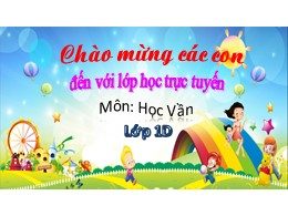 Bài giảng Tiếng Việt Lớp 1 - Bài 60: en - et 