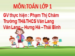 Bài giảng Toán Lớp 1 - Bài 37: Luyện tập chun