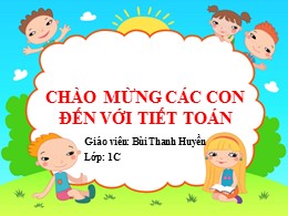 Bài giảng Toán Lớp 1 - Bài: Chục và đơn vị - 