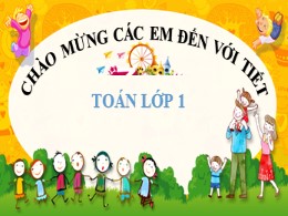 Bài giảng Toán Lớp 1 - Tiết 1, Bài 4: So sánh