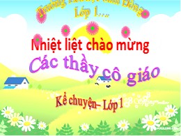 Bài giảng Kể chuyện Lớp 1 - Bài: Ba chú lợn c