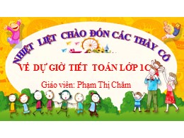 Bài giảng Toán Lớp 1 - Tiết 4, Bài 6: Luyện t