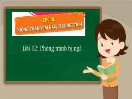 Bài giảng Đạo đức Lớp 1 - Bài 12: Phòng tránh