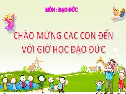 Bài giảng Đạo đức Lớp 1 - Bài 2: Gọn gàng, ng