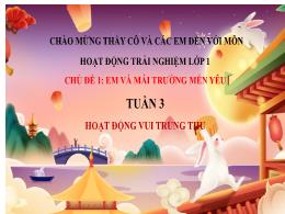 Bài giảng Hoạt động trải nghiệm Lớp 1 - Tuần 