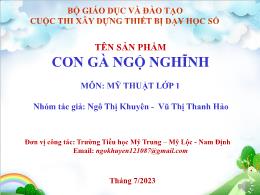 Bài giảng Mĩ thuật Lớp 1 - Bài: Con gà nghộ n