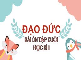 Bài giảng môn Đạo đức Lớp 1 - Bài ôn tập cuối