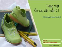 Bài giảng Tiếng Việt Lớp 1 - Tuần 21: Ôn các 