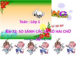 Bài giảng Toán Lớp 1 - Bài 72: So sánh các số