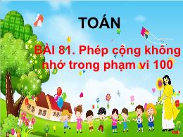 Bài giảng Toán Lớp 1 - Bài 81: Phép cộng khôn