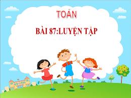 Bài giảng Toán Lớp 1 - Bài 87: Luyện tập