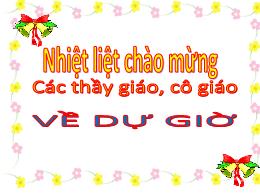 Bài giảng Đạo đức 1 - Tuần 13 - Bài 9: Tôi th
