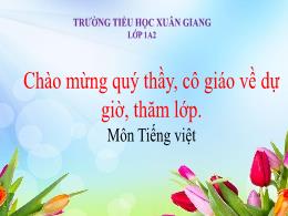 Bài giảng Tiếng Việt 1 - Bài 111: Bé vào lớp 