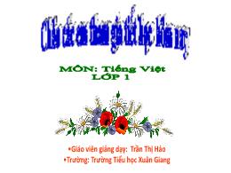 Bài giảng Tiếng Việt 1 (Kết nối tri thức) - C