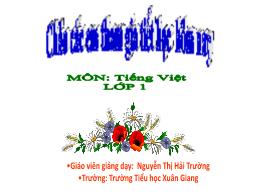 Bài giảng Tiếng Việt 1 (Kết nối tri thức) - C