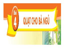 Bài giảng Tiếng Việt 1 (Kết nối tri thức) - C