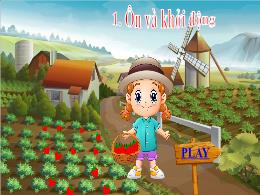 Bài giảng Tiếng Việt 1 (Kết nối tri thức) - C