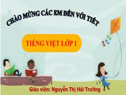 Bài giảng Tiếng Việt 1 (Kết nối tri thức) - C