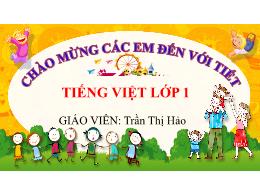 Bài giảng Tiếng Việt 1 (Kết nối tri thức) - C