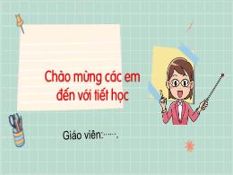 Bài giảng Tiếng Việt 1 (Kết nối tri thức) - C