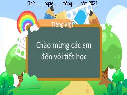Bài giảng Tiếng Việt 1 (Kết nối tri thức) - C
