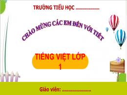 Bài giảng Tiếng Việt 1 (Kết nối tri thức) - C