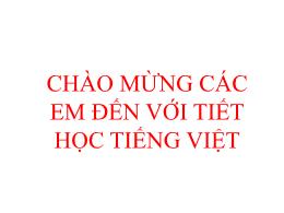 Bài giảng Tiếng Việt 1 (Kết nối tri thức) - C