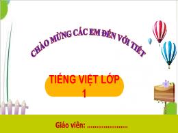 Bài giảng Tiếng Việt 1 (Kết nối tri thức) - C