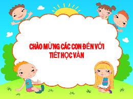 Bài giảng Tiếng Việt 1 (Kết nối tri thức) - C