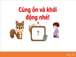 Bài giảng Tiếng Việt 1 (Kết nối tri thức) - C