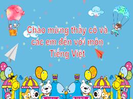 Bài giảng Tiếng Việt 1 (Kết nối tri thức) - C