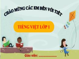 Bài giảng Tiếng Việt 1 (Kết nối tri thức) - C