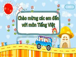 Bài giảng Tiếng Việt 1 (Kết nối tri thức) - C