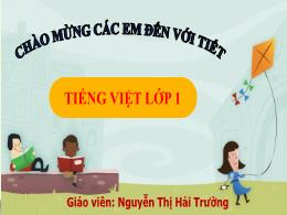 Bài giảng Tiếng Việt 1 (Kết nối tri thức) - C