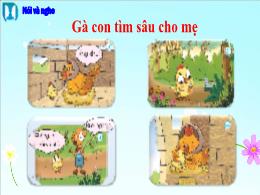 Bài giảng Tiếng Việt 1 (Nói và nghe) - Bài 75