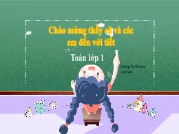 Bài giảng Toán 1 - Bài 13: So sánh các số tro