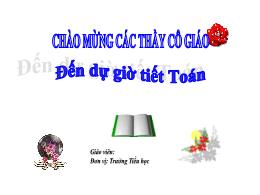Bài giảng Toán 1 - Bài 18: Phép cộng - Hoàng 