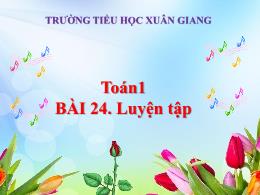 Bài giảng Toán 1 - Bài 24: Luyện tập - Hoàng