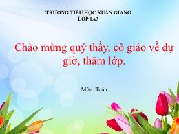Bài giảng Toán 1 - Bài 72: So sánh các số có 