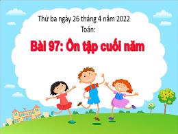 Bài giảng Toán 1 - Bài 97: Ôn tập cuối năm - 