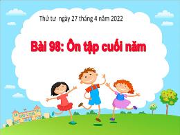 Bài giảng Toán 1 - Bài 98: Ôn tập cuối năm - 