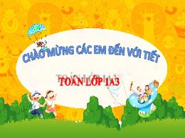 Bài giảng Toán 1 (Kết nối tri thức) - Chủ đề 