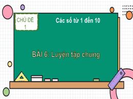Bài giảng Toán 1 (Kết nối tri thức) - Chủ đề 