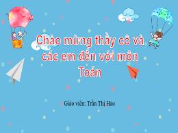 Bài giảng Toán 1 (Kết nối tri thức) - Chủ đề 